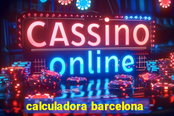 calculadora barcelona